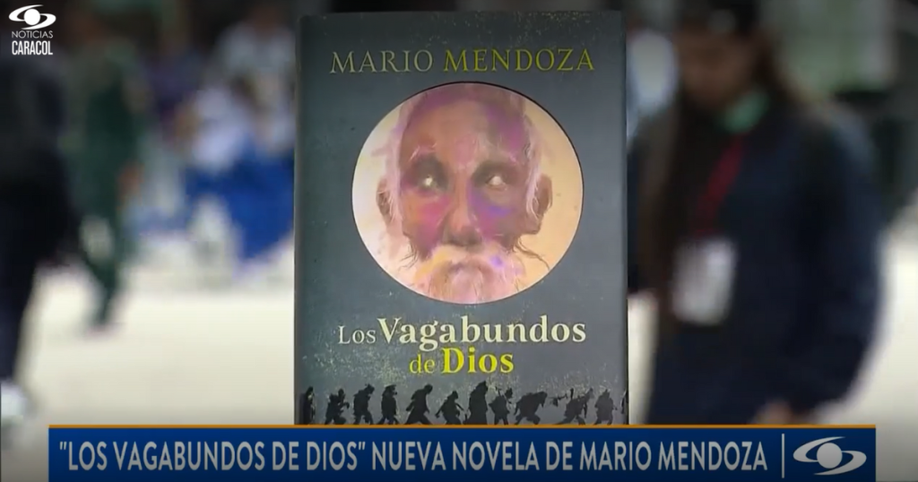 Mario Mendoza presenta Los vagabundos de Dios en la FILBo: «Soy un religioso sin fe» | Noticias Caracol 